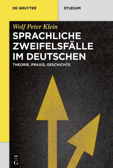 Sprachliche Zweifelsfalle im Deutschen: Theorie, Praxis, Geschichte