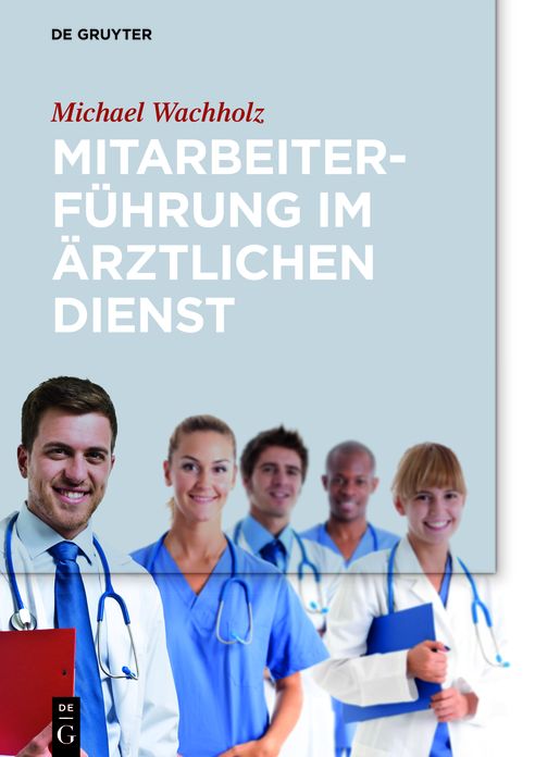 Mitarbeiterf?hrung im ?rztlichen Dienst