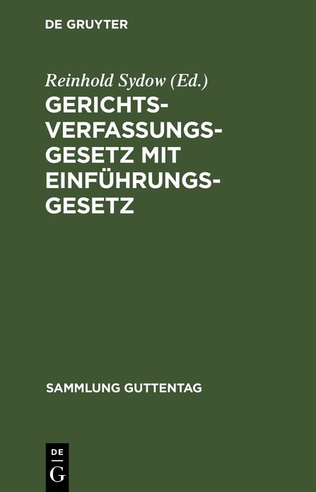 Gerichtsverfassungsgesetz mit Einfuhrungsgesetz: Unter besonderer Berucksichtigung der Entscheidungen des Reichsgerichts