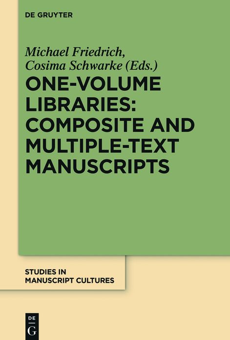 One-Volume Libraries: Composite and Multiple-Text Manuscripts