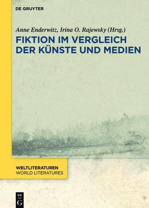 Fiktion im Vergleich der K#x000FC;nste und Medien