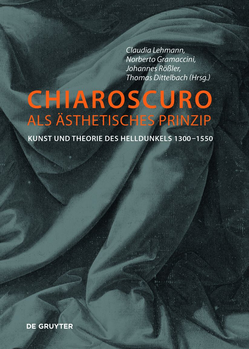 Chiaroscuro ALS Ã¯Â¿Â½sthetisches Prinzip: Kunst Und Theorie Des Helldunkels 1300-1550