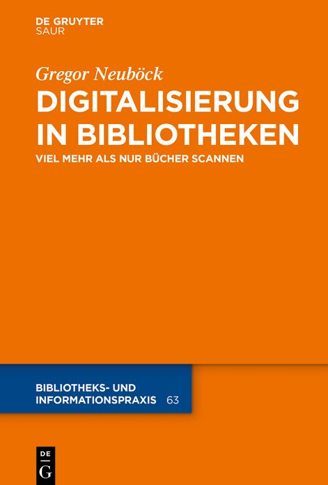 Digitalisierung in Bibliotheken: Viel mehr als nur B?cher scannen