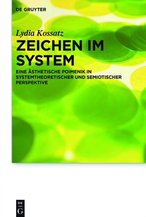 Zeichen im System: Eine ?sthetische Poimenik in systemtheoretischer und semiotischer Perspektive