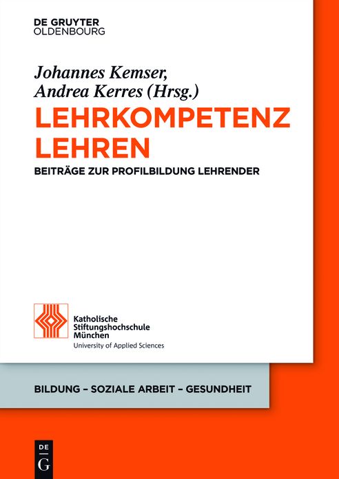 Lehrkompetenz lehren: Beitrage zur Profilbildung Lehrender