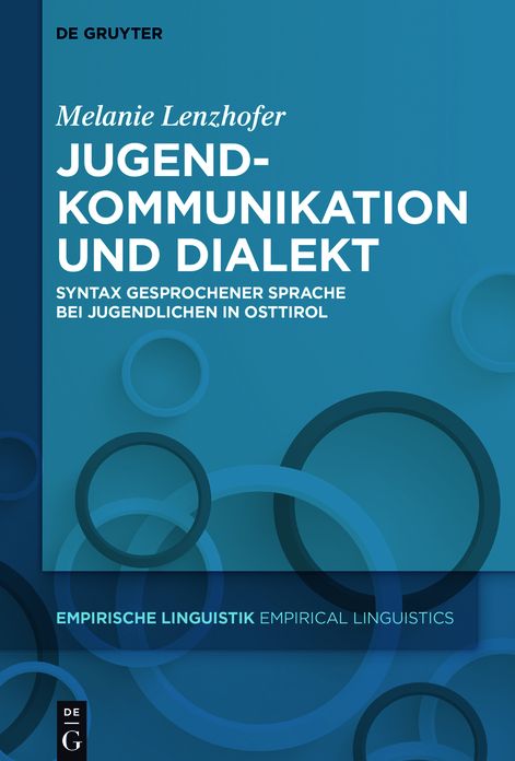 Jugendkommunikation und Dialekt: Syntax gesprochener Sprache bei Jugendlichen in Osttirol