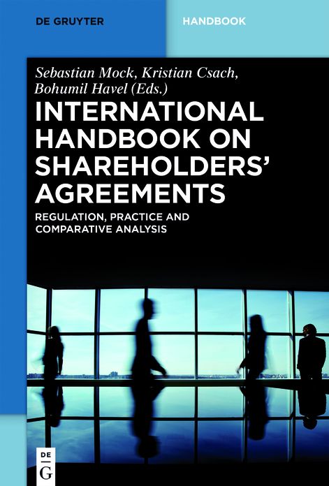 International Handbook on Shareholdersï¿½ Agreements: Regulation, Practice and Comparative Analysis