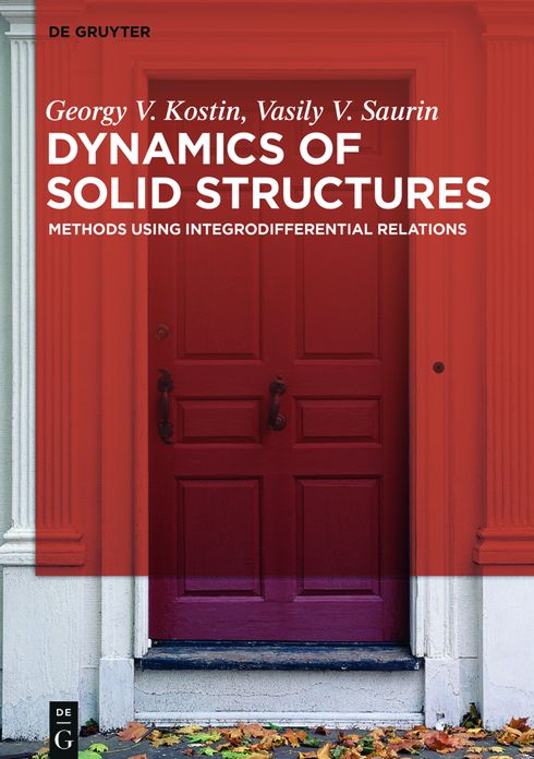 Dynamics of Solid Structures: Methods using Integrodifferential Relations
