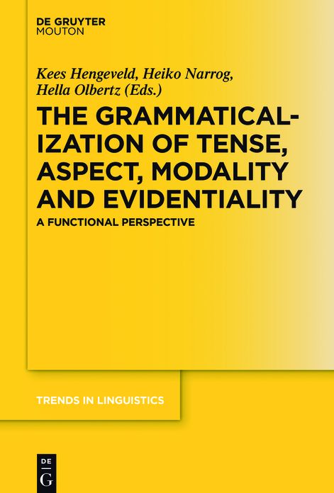 The Grammaticalization of Tense, Aspect, Modality and Evidentiality: A Functional Perspective
