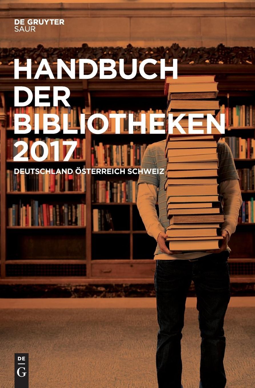 Handbuch der Bibliotheken 2017: Deutschland, Osterreich, Schweiz eBookPlus