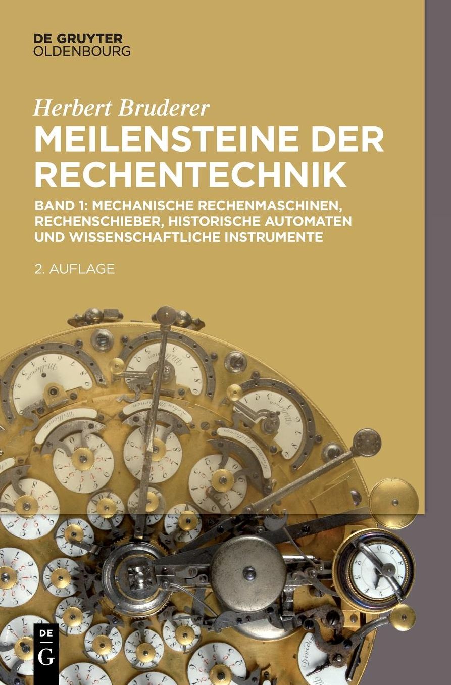 Meilensteine der Rechentechnik: Sternstunden in der Geschichte der Mathematik, Informatik und Technik