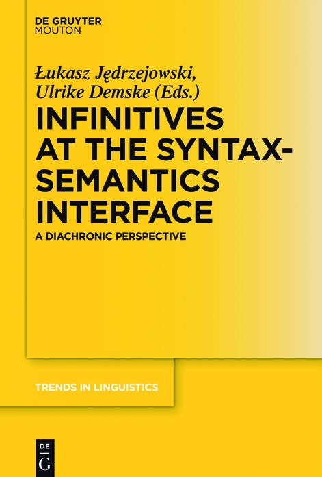 Infinitives at the Syntax-Semantics Interface: A Diachronic Perspective