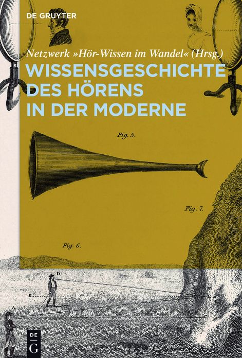 Wissensgeschichte des H?rens in der Moderne