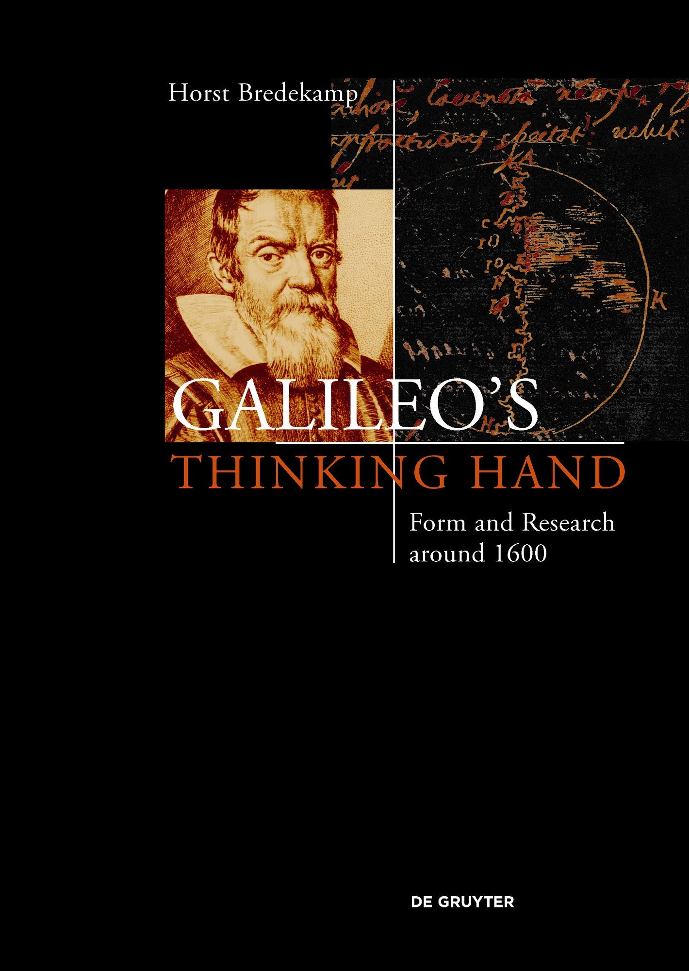 Galileo's Thinking Hand: Form and Research Around 1600