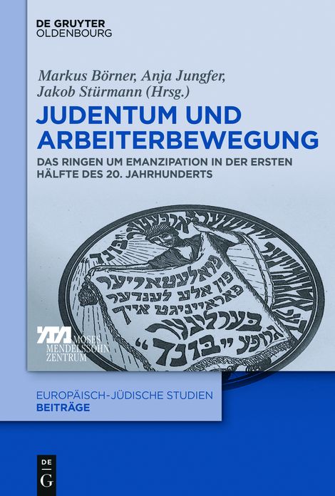 Judentum und Arbeiterbewegung: Das Ringen um Emanzipation in der ersten H?lfte des 20. Jahrhunderts