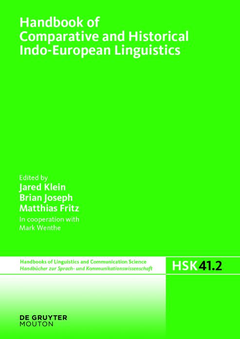Handbook of Comparative and Historical Indo-European Linguistics: An International Handbook