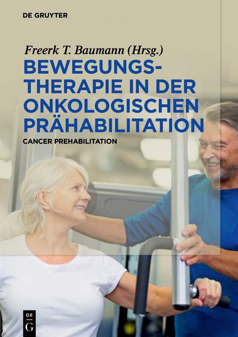 Bewegungstherapie in der onkologischen Prahabilitation: Cancer Prehabilitation