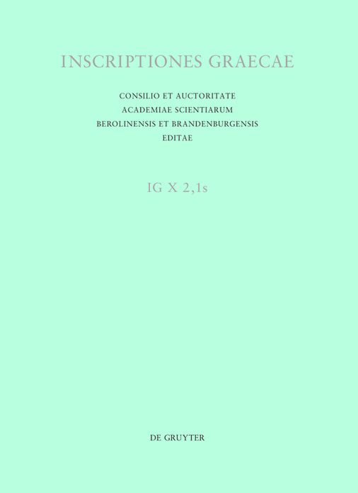 Inscriptiones Thessalonicae et viciniae: Supplementum primum: Tituli inter a. MCMLX et MMXV reperti