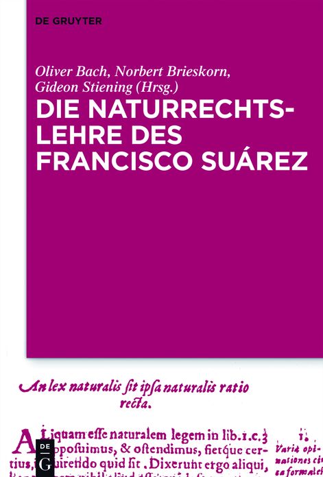 Die Naturrechtslehre des Francisco Su?rez: Das Naturrechtsdenken des Francisco Su?rez