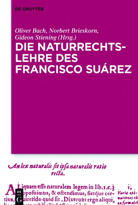 Die Naturrechtslehre des Francisco Su#x000E1;rez
