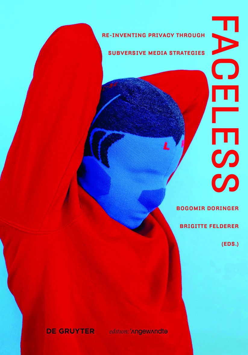 Faceless: Re-inventing Privacy Through Subversive Media Strategies