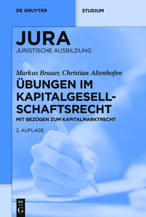 Ubungen im Kapitalgesellschaftsrecht: Mit Bezugen zum Kapitalmarktrecht