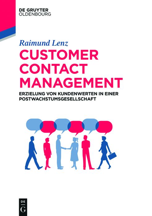 Customer Contact Management: Erzielung von Kundenwerten in einer Postwachstumsgesellschaft