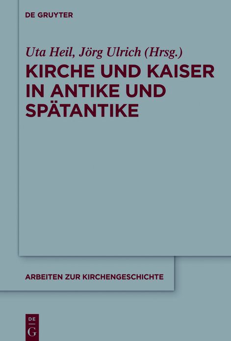 Kirche und Kaiser in Antike und Sp#x000E4;tantike