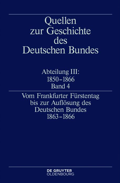 Vom Frankfurter F#x000FC;rstentag bis zur Aufl#x000F6;sung des Deutschen Bundes 1863-1866
