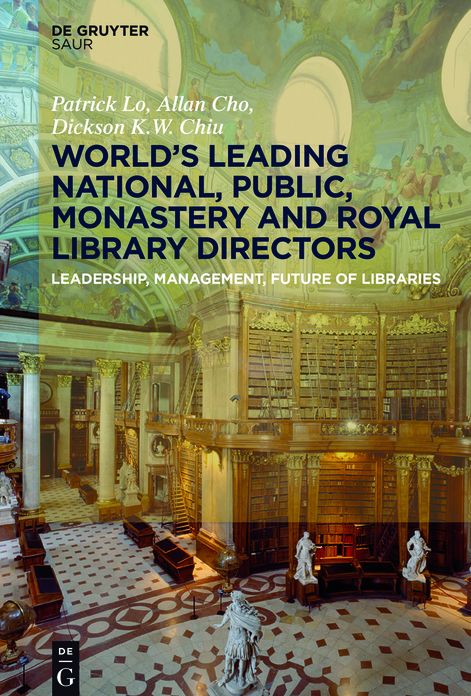 World's Leading National, Public, Monastery and Royal Library Directors: Leadership, Management, Future of Libraries
