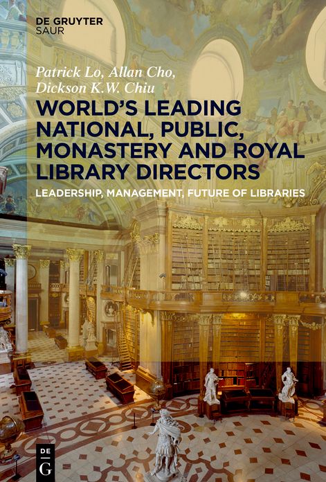 World#x000B4;s Leading National, Public, Monastery and Royal Library Directors: Leadership, Management, Future of Libraries