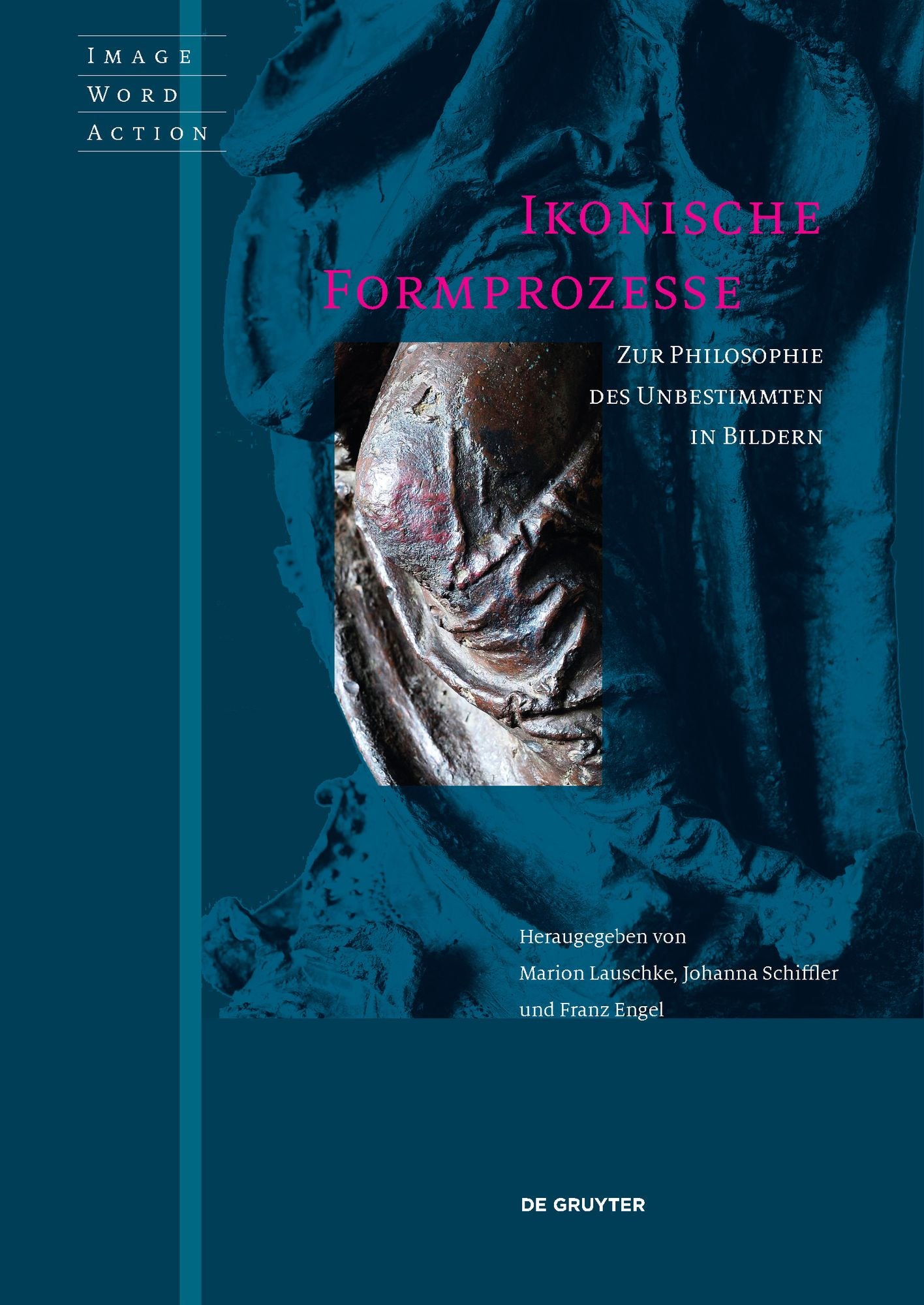 Ikonische Formprozesse: Zur Philosophie des Unbestimmten in Bildern