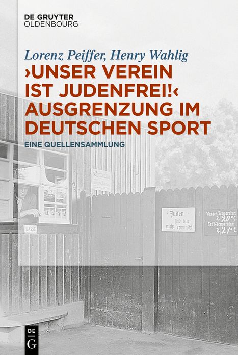 #8222;Unser Verein ist judenfrei!" Ausgrenzung im deutschen Sport: Eine Quellensammlung