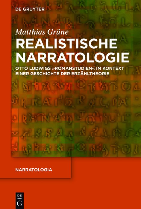 Realistische Narratologie: Otto Ludwigs "Romanstudien" im Kontext einer Geschichte der Erz?hltheorie