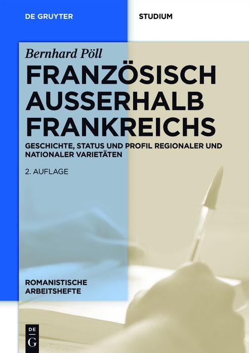FranzÃ¯Â¿Â½sisch AuÃ¯Â¿Â½erhalb Frankreichs: Geschichte, Status Und Profil Regionaler Und Nationaler VarietÃ¯Â¿Â½ten