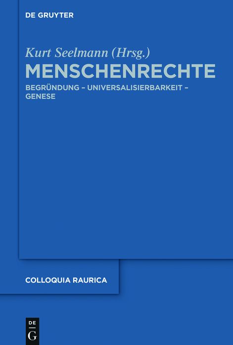 Menschenrechte: Begr?ndung - Universalisierbarkeit - Genese