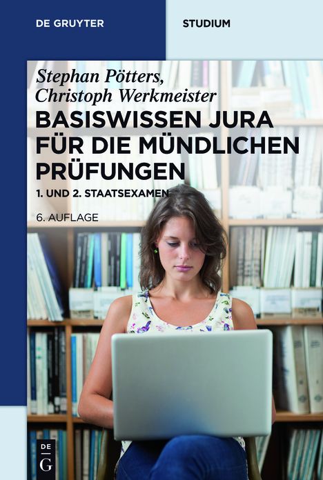Basiswissen Jura f?r die m?ndlichen Pr?fungen: 1. und 2. Staatsexamen