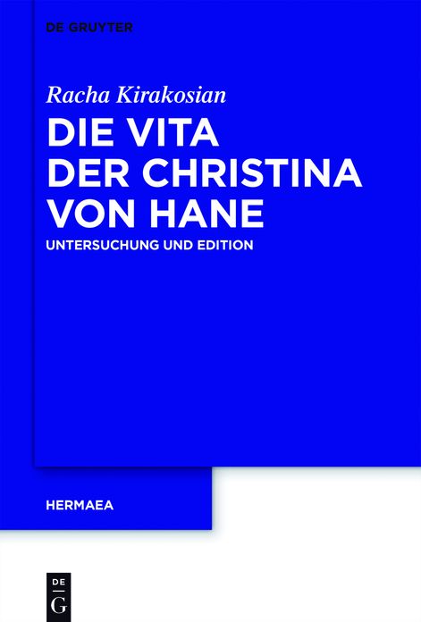 Die Vita der Christina von Hane: Untersuchung und Edition