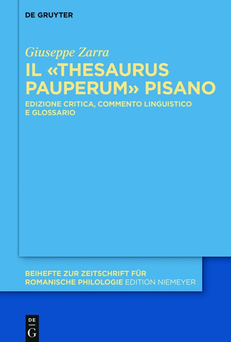 Il ?Thesaurus pauperum? pisano: Edizione critica, commento linguistico e glossario