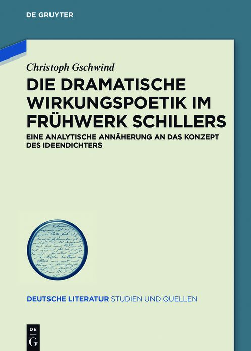 Die dramatische Wirkungspoetik im Fr?hwerk Schillers: Eine analytische Ann?herung an das Konzept des Ideendichters