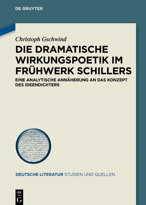 Die dramatische Wirkungspoetik im Fr#x000FC;hwerk Schillers: Eine analytische Ann#x000E4;herung an das Konzept des Ideendichters