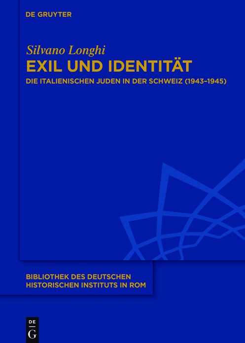 Exil und Identitat: Die italienischen Juden in der Schweiz (1943-1945)