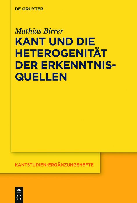 Kant und die Heterogenit#x000E4;t der Erkenntnisquellen