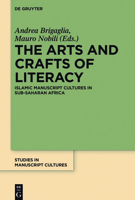 The Arts and Crafts of Literacy: Islamic Manuscript Cultures in Sub-Saharan Africa