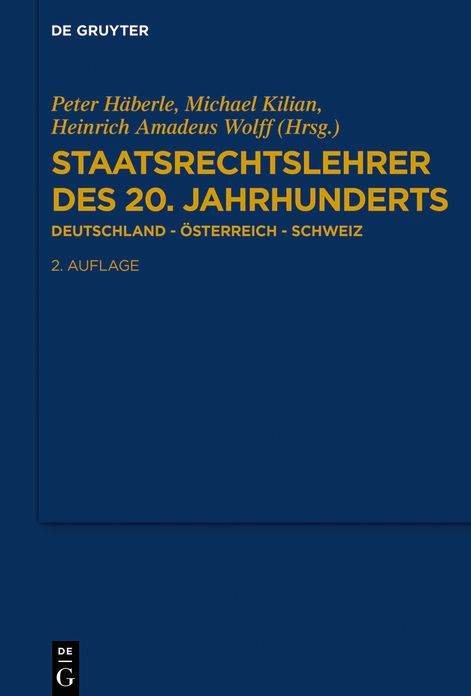 Staatsrechtslehrer Des 20. Jahrhunderts: Deutschland - Ã¯Â¿Â½sterreich - Schweiz