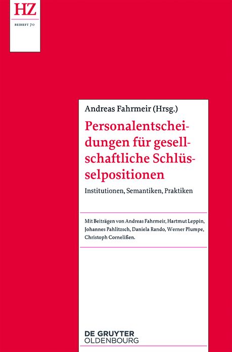 Personalentscheidungen fur gesellschaftliche Schlusselpositionen: Institutionen, Semantiken, Praktiken