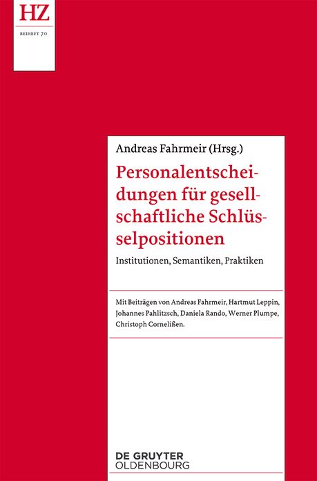 Personalentscheidungen f#x000FC;r gesellschaftliche Schl#x000FC;sselpositionen: Institutionen, Semantiken, Praktiken