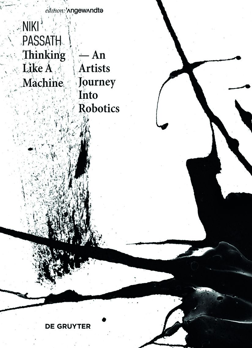 Thinking Like A Machine: An Artists Journey Into Robotics
