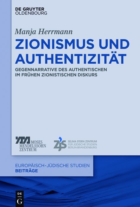 Zionismus und Authentizitat: Gegennarrative des Authentischen im fruhen zionistischen Diskurs