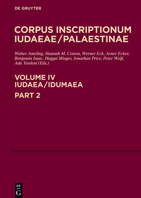 Iudaea / Idumaea Vol 2: A multi-lingual corpus of the inscriptions from Alexander to Muhammad